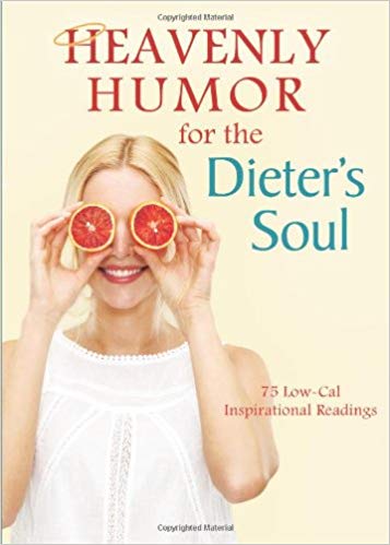 Heavenly Humor for the Dieter’s Soul