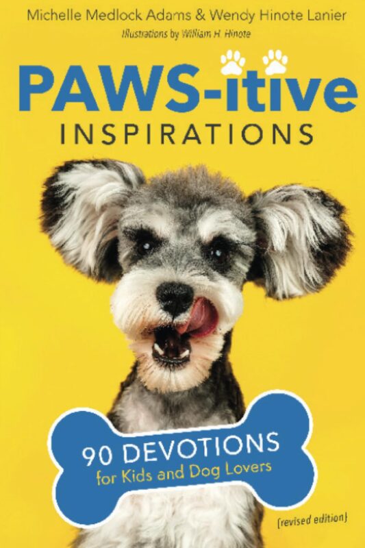 PAWS-itive Inspirations: 90 Devotions for Kids and Dog Lovers